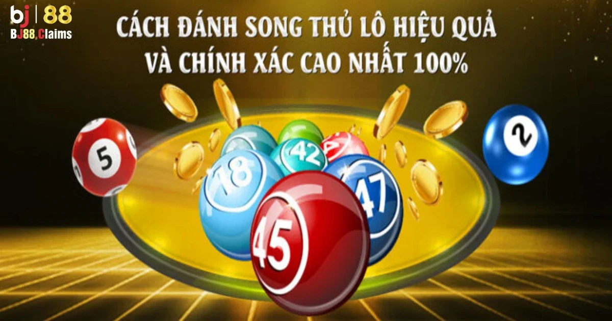 Song Thủ Lô: Các Mẹo Cần Biết Khi Chọn Song Thủ Lô BJ88 3 Các mẹo cần biết khi chọn song thủ lô ở BJ88
