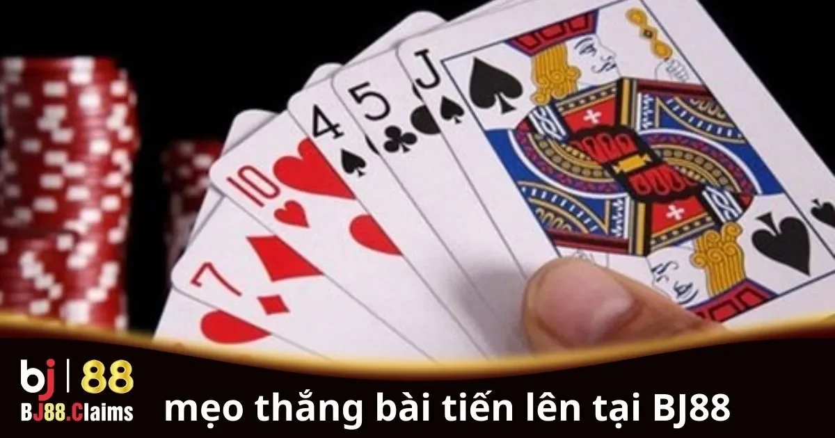 Mẹo Thắng bài Tiến Lên Tại BJ88: Hướng Dẫn Chi Tiết